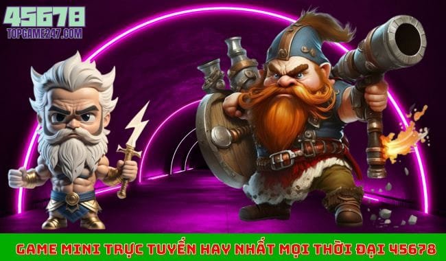 Game mini trực tuyến hay nhất mọi thời đại 45678 Game mini trực tuyến hay nhất mọi thời đại 45678